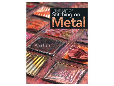 The Art Of Stitching On Metal By   Ann Parr - Standard Image - 1