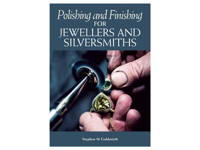 Polishing And Finishing For        Jewellers And Silversmiths By      Stephen M Goldsmith - Standard Image - 1