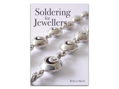 Soldering For Jewellers By Rebecca Skeels - Standard Image - 1